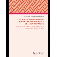 EL DECAIMIENTO ADMINISTRATIVO COMO REMEDIO A LA INACTIVIDAD DE LA ADMINISTRACIÓN